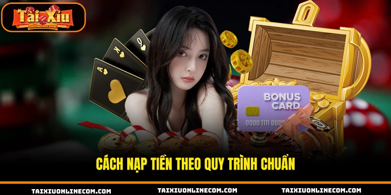 Hướng Dẫn Nạp Tiền Tài Xỉu Online Chuẩn Chỉnh 2026 Cách nạp tiền theo quy trình chuẩn