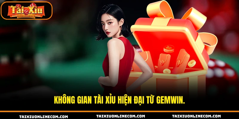 GEMWIN – Nền Tảng Tài Xỉu Trực Tuyến Uy Tín Châu Á Không gian tài xỉu hiện đại từ GEMWIN.